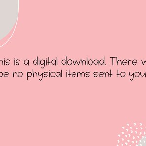 May include: Pink background with white text that reads "This is a digital download. There will be no physical items sent to you."