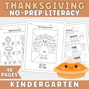 May include: Thanksgiving-themed no-prep literacy worksheets for kindergarten. The image shows coloring pages with a turkey, pumpkin pie, and other fall-related images. The text includes "Beginning Sounds", "Color by Sight Word", and "Fall Words".