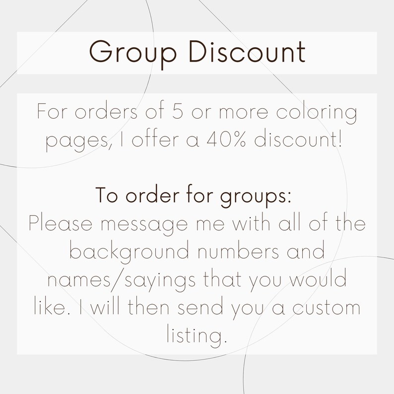 May include: Text on a white background with a gray pattern. The text reads "Group Discount" and explains that for orders of 5 or more coloring pages, a 40% discount is offered. It also explains how to order for groups.
