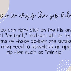 May include: Purple background with white text explaining how to unzip a zip file. The text says: "how to unzip the zip file: You can right click on the file and select "extract," "extract all," or "unzip." If none of these options are available, you may need to download an app for zip files such as "WinZip."