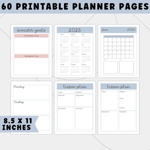 May include: A collection of 60 printable planner pages. The pages include semester goals, a 2025 calendar, a June 2025 calendar, lesson plans, and daily and weekly planning pages. The pages are 8.5 x 11 inches.