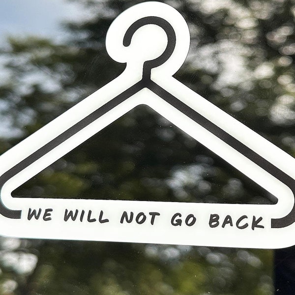 Pro-Choice Feminist Bumper Sticker: We Will Not Go Back Vinyl Decal