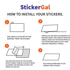 May include: Diagram illustrating how to install stickers, with numbered steps and text instructions. The steps include peeling back the backing, pressing the sticker flat, and using a credit card to remove the backing. The StickerGal logo is at the top.