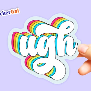 Ugh Funny Sticker Retro Style Sticker | Car Decal, Laptop Sticker, or Water Bottle Sticker | 3+ Years Outdoors with Lamination