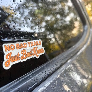 No Bad Trails Just Bad Knees Sticker, Funny Hiking Vinyl Decal for Water Bottle, Hiker Gift for Backpackers, Trail Humor Sticker
