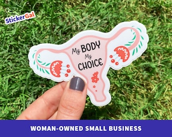 My Body My Choice Sticker: Roe v Wade, Women's Rights, Waterproof