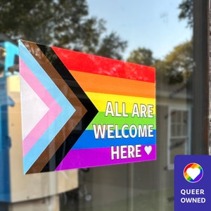Reusable Sticker All are Welcome Here Progress Pride Flag | Inside Window Glass Facing Out &gt; No Adhesive LGBTQIA+, Woman-owned Business