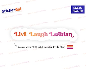 Live Laugh Lesbian Sticker – Pride LGBTQ+, Waterproof Vinyl