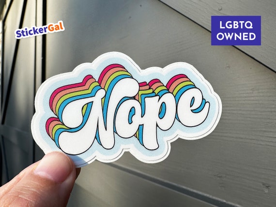 Funny Sticker for Work | SFW Laptop Sticker | "Nope" | Waterproof, Sun-Safe, Removable, Water Bottle Sticker, Bumper Sticker or Laptop Decal