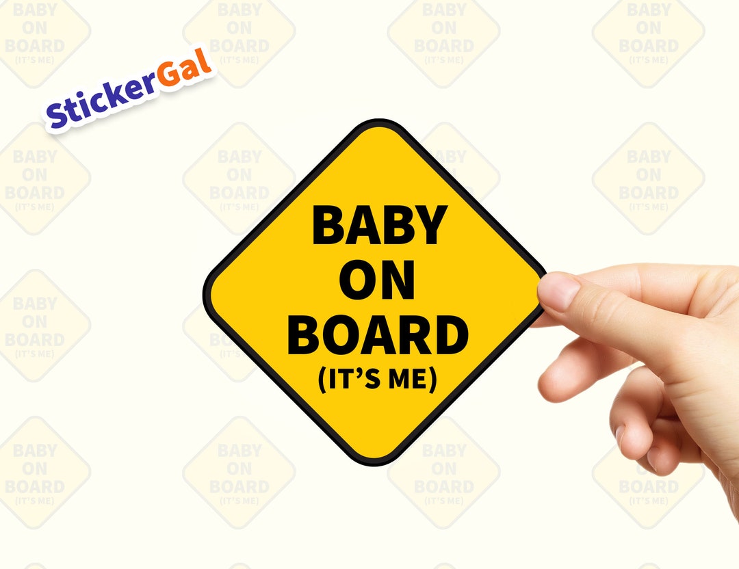 Funny Stickers Baby on Board it's Me No Baby on Board Funny Bumper Sticker  Me as A Baby Tiktok Funny Sticker 