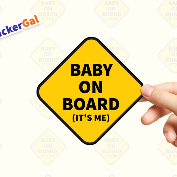 Funny Stickers - Baby on Board (it's me) - No baby on board - Funny Bumper Sticker - Me As A Baby TikTok Funny Sticker