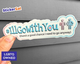 Puede incluir: Una pegatina rectangular con borde azul claro que presenta el texto #IllGowithYou en letras azules con un pequeño corazón rosa, seguido del texto (there's a good chance I need to go anyway) e iconos de una persona rosa y una persona azul.