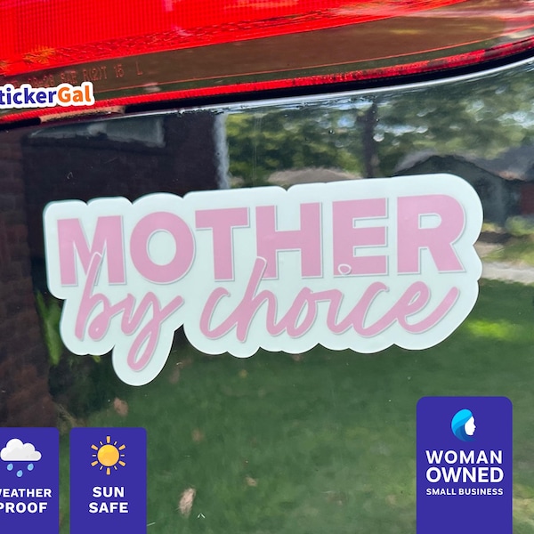 Mother by Choice Vinyl Sticker: Feminist Bumper Decal