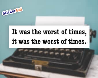 Funny 'Worst of Times' Bumper Sticker - Durable Outdoor Vinyl