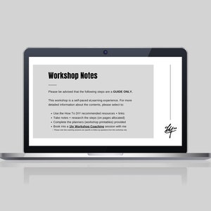Op de afbeelding: Een laptopscherm met workshopnotities met instructies voor een zelfgestuurde e-learningervaring. De notities omvatten stappen om aanbevolen bronnen te gebruiken, notities te maken, planners te voltooien en een coachingsessie te boeken. De tekst "Workshop Notes" staat bovenaan het scherm.