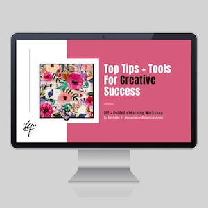 Top Tips + Tools For Creative Success • DIY + Guided eLearning Workshop (Video + PDF Presentations + Resources + Templates + Printables)