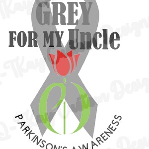 I Wear Grey for My Uncle - Parkinson&#39;s Awareness jpg, png, svg, xcf