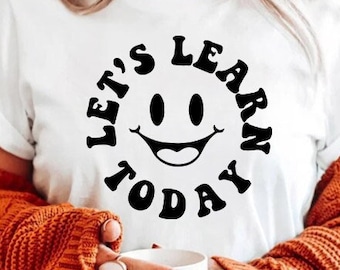 Let's Learn Today Smiley Face Teacher SVG, Cricut Silhouette Cut File (Digital Download)