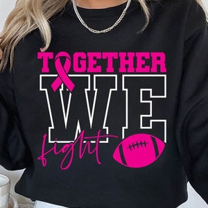 Samen vechten we Svg, borstkanker bewustzijn Svg, samen vechten we voetbal Svg, aanpakken van kanker Svg, Pink Out Svg, borstkanker Shirt Svg