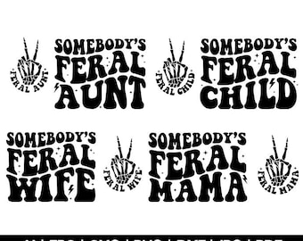 Feral Family SVG Bundle, Funny Mom Shirt, Aunt, Wife (SVG)