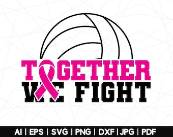 Together We Fight Breast Cancer Volleyball Svg, Pink Ribbon (Digital Files)