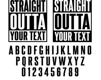 Plantilla SVG "Straight Outta Your Text", fuente incluida (descarga digital)