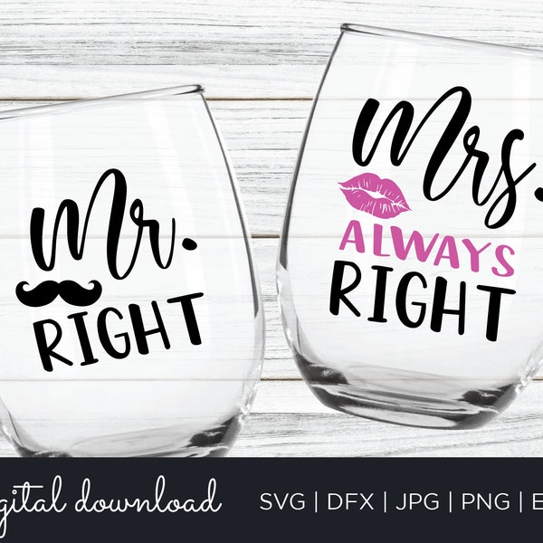 Mr Right Mrs Always Right SVG, Couples SVG, Funny Couple Saying, Digital Download, Couples, Mug, Shirt, Glass, SVG, png, Cricut Cut File