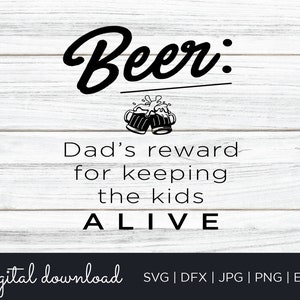 お父さんのビール SVG、父の日 SVG、子供たちを生かしてくれたお父さんへのご褒美のビール、カット ファイル、ビール SVG、面白いビール、クリカット、シルエット、ビール SVG