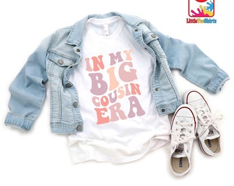 In my Big Cousin Era, Big Cousin Shirt,Funny Toddler Shirt,Trendy Kid Shirt,Pregnancy Reveal T-Shirt,Baby Announcement Shirt,Siblings Shirt