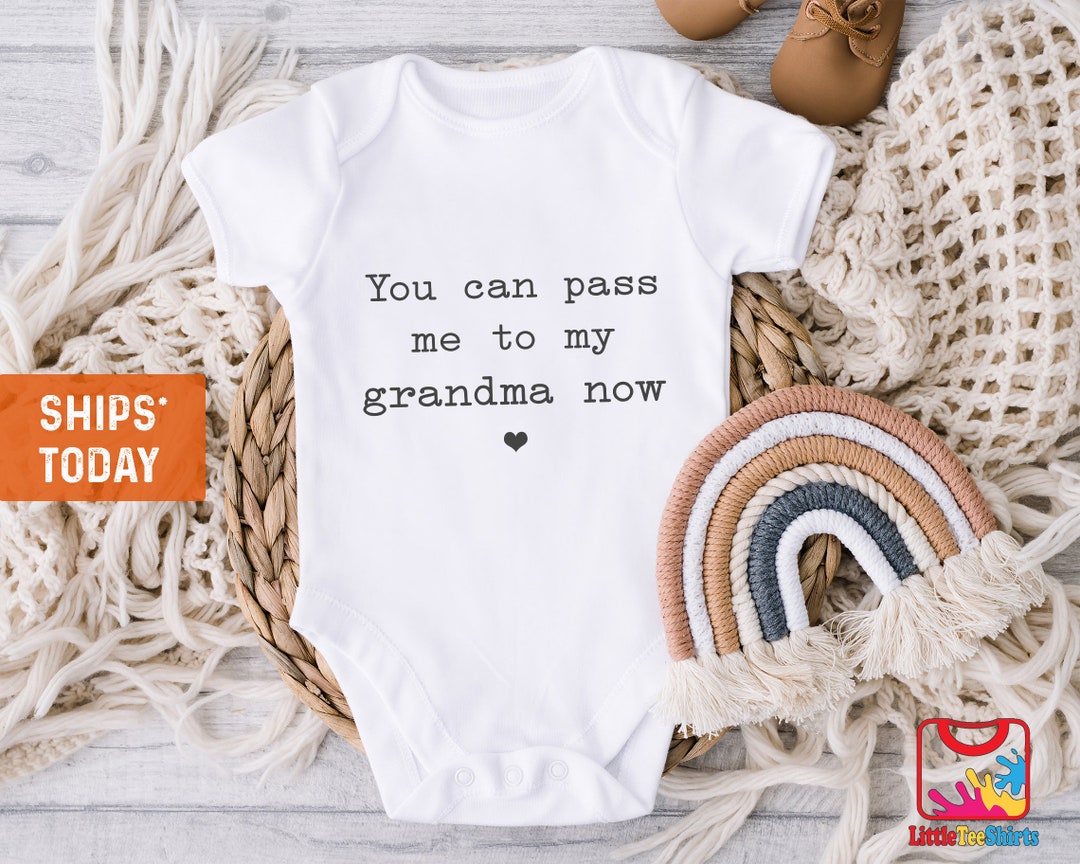 Funny Grandma Baby Onesie® You Can Pass Me to My Grandma Etsy