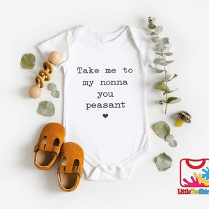 Take Me To My Nonna You Peasant Baby Onesie® - Cute Nonna Bodysuit - Funny Nonna Onesie®