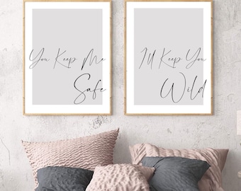Romantic Bedroom Art Prints: 'Keep Me Safe, I'll Keep You Wild' - Set of 2