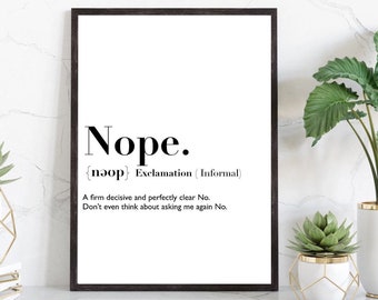 Nope Definition Print | wall art Decor | minimalist| gifts for friends  | novelty prints| funny humour prints | slang