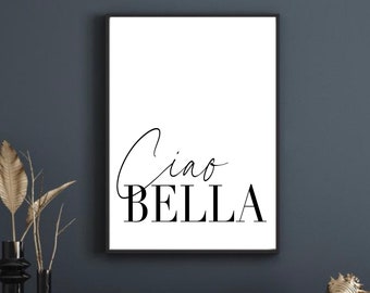 Ciao Bella Print| Black white Print |Wall Art Decor| fashion prints| romantic prints|Grey neutral| classy abstract art| typography quotes