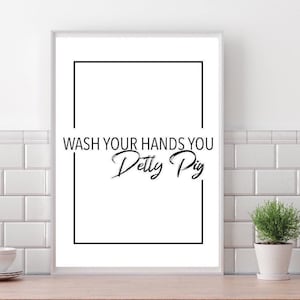 Was je handen Detty Pig| Typografie | kunst aan de muur decor | minimalistische kunst| modeprints | grappige prints | eigenzinnige cadeaus | cadeaus voor vrienden