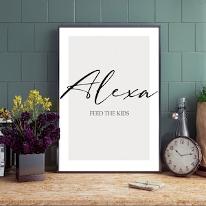 Alexa prints | Feed the kids| kitchen prints| kitchen wall art| kitchen decor| kitchen signs| funny prints | home decor | mum gifts