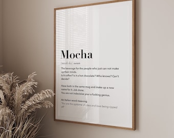 Mocha Print | wall art Decor | coffee prints | gifts for friends| novelty gifts | funny humour prints | just for fun prints| swearing