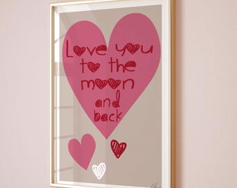 Love you to the moon and back| wall art prints| Red Pink Hearts|Cute posters|romantic girly colours| modern interior design| gifts loved one