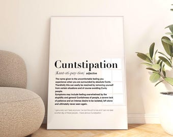 Cuntstipation Definition wall art Print| Gifts for friends |Novelty prints| Funny prints |Rude prints| joke gifts for friend colleagues