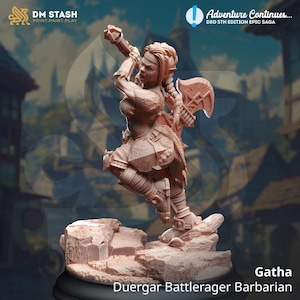 May include: A detailed figurine of Gatha, a Duergar Battlerager Barbarian, in a dynamic pose with an axe. The figure is a light brown color and stands on a rocky base. The text "Adventure Continues..." and "D&D 5TH EDITION EPIC SAGA" are visible.