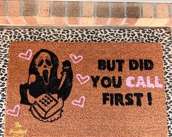 But Did You Call First Doormat | Scream Movie Doormat | Ghostface Doormat | Funny Doormat | Front Door Rug | Horror Scream Doormat | Ghost
