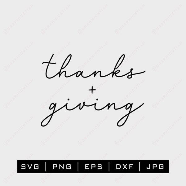 ThanksGiving SVG - Eps - Png- Jpg - Dxf | Thanks + Giving SVG | Give Thanks SVG | Svg Designs |  Svg For Cricut | Digital Download