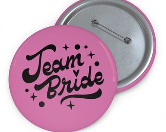 Team Bride Pin Buttons