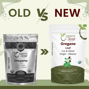 May include: A comparison of two stand-up pouches of Organic Way Oregano Leaf. The left pouch is silver with black text, while the right pouch is white with green and dark red accents. Both bags feature the text Organic Way, Oregano Leaf, Cut & Sifted.