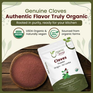 Organic Way Cloves Powder - Aromatic Spice | Organic, Kosher, USDA Certified | Raw, Vegan, Non GMO, Gluten Free | Origin - Sri Lanka image 3