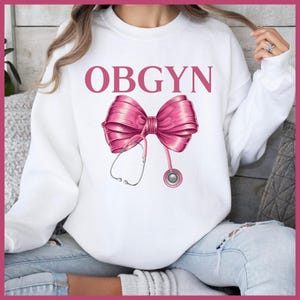 OBGYN Crewneck Sweatshirt, OBGYN Nurse Sweatshirt, Pink Bow Obstetrics ...