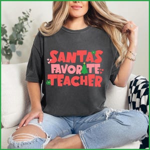 Santa's Favorite Teacher Retro Christmas, Christmas Teacher Comfort Colors Shirt, Elementary School Teacher Christmas Tee
