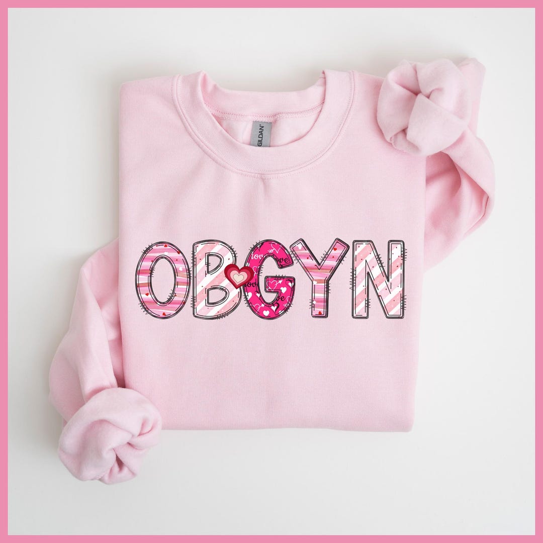 OBGYN Valentines Day Crewneck Sweatshirt, Obstetrics & Gynecology ...
