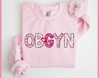 OBGYN Valentines Day Crewneck Sweatshirt, Obstetrics & Gynecology Valentines Day, Pink OBGYN Sweatshirt, Love OBGYN Sweatshirt