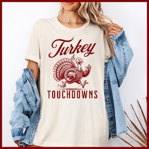 Turkey And Touchdowns Thanksgiving Shirt, Football Thanksgiving Shirt, Thanksgiving Football Shirt, Thanksgiving Day Football Games Shirt